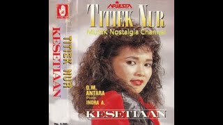 Download lagu TITIEK NUR -- ADAKAH CINTA DIHATIMU mp3