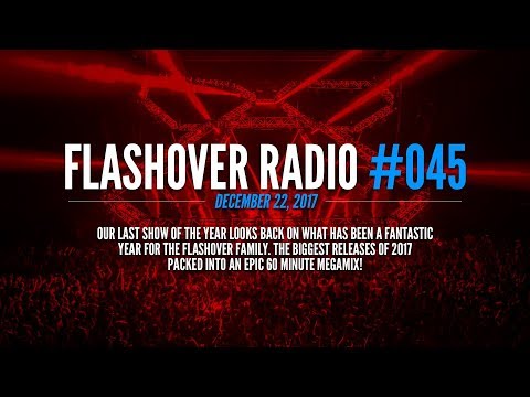 Flashover Radio #045 [2017 Yearmix] - December 22, 2017