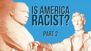 Is America Racist? A Video Marathon (Part 2)