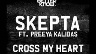 Skepta ft. Preeya Kalidas - Cross my heart