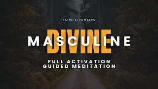 Divine Masculine Activation | Reconnection & Empowerment Guided Meditation | Men