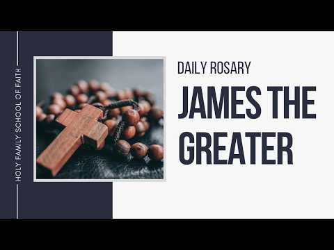 [Daily Rosary Meditations] James the Greater