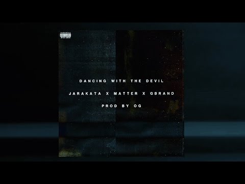 Dancing With The Devil - JARAKATA X MATTER X GBRAND (Prod by OG) Official Lyric Video
