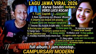 Download lagu LAGU JAWA VIRAL 2026 TERBARU ⁉️ KARYA SENDIRI FULL ALBUM Versi Lucu Kocak  Campursari modern  mp3
