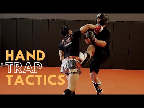 8 SNEAKY Hand Trap Tactics for MMA & Muay Thai