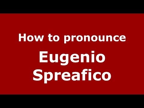 How to pronounce Eugenio Spreafico (Italian/Italy) - PronounceNames.com