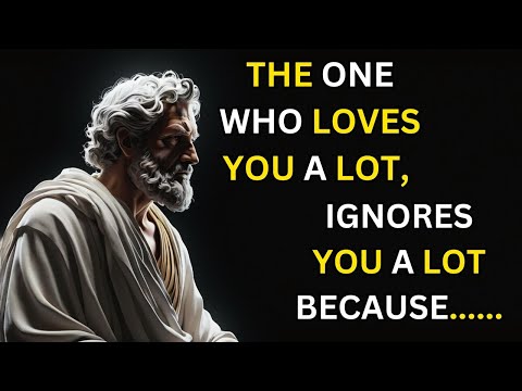 The One Who Loves You Most Ignores You Most—Here’s Why! 🤔 | Stoicism