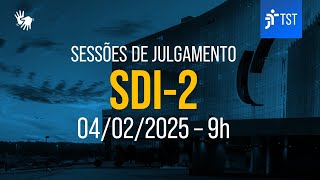 SDI-2 | Assista à sessão do dia 04/02/2025