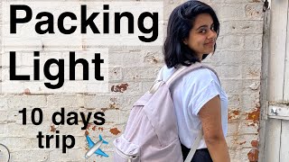 How to pack LIGHT for 10 days | Small backpack ONLY | Solo Ann.