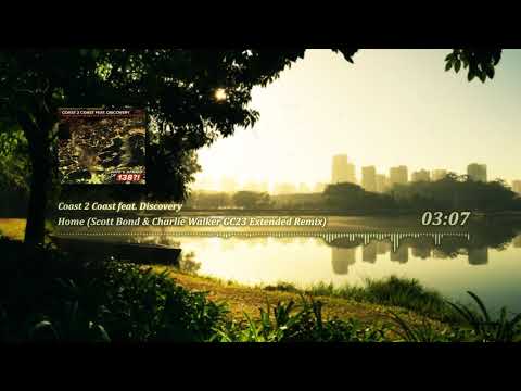 Coast 2 Coast feat. Discovery - Home (Scott Bond & Charlie Walker GC23 Extended Remix)