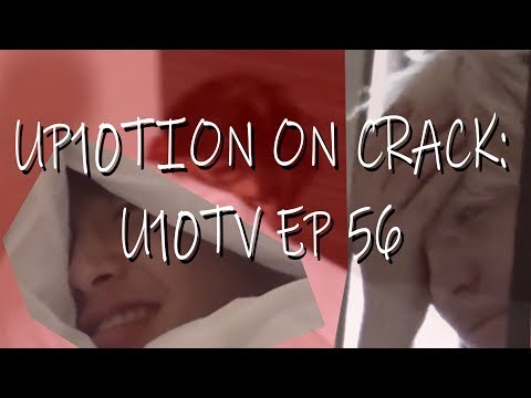 UP10TION ON CRACK: U10TV EP 56