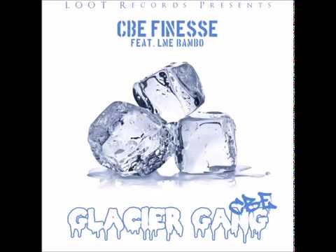 CBE Finesse - "Glacier Gang" feat. LME Rambo