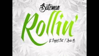 Bateman - Rollin (Feat Project Pat & Louis B) Prod by Lithium God