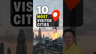 10 Most Visited Cities in the World!