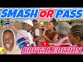 SMASH OR PASS BUT FACE TO FACE (BRUTAL EDITION)🍆🍑must watch episode in South Africa(ROAD TO 50K SUB)