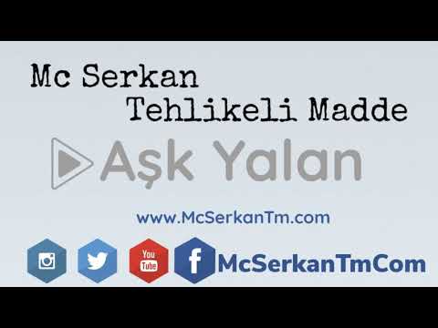Mc Serkan Tehlikeli Madde - Aşk Yalan