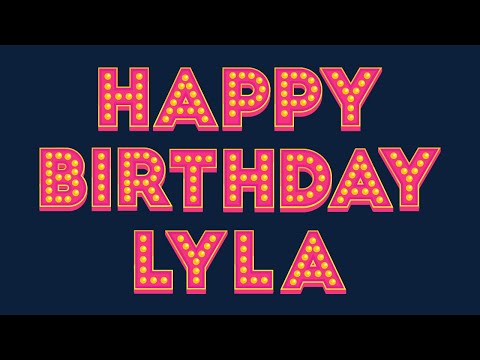 Happy Birthday Lyla