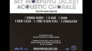 My Morning Jacket - Acoustic Chorale