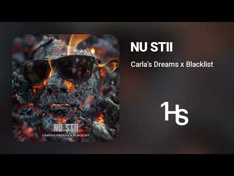 Carla’s Dreams x Blacklist - Nu Stii | 1 Hour
