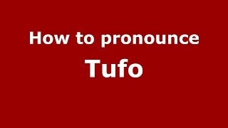How to pronounce Tufo
