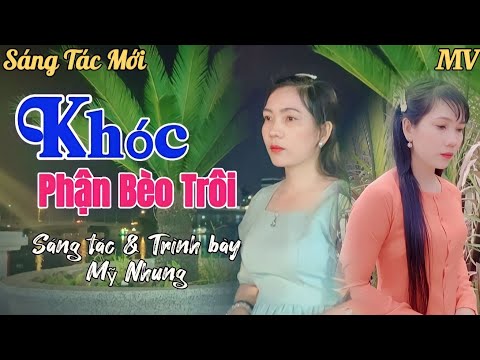 Khóc phận bèo trôi - Mỹ Nhung