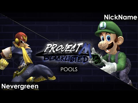 Blacklisted 3 Pools Nevergreen (Captain Falcon) vs. XYK (Luigi)