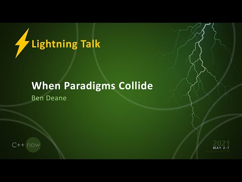 When Paradigms Collide - Ben Deane [CppNow 2021]