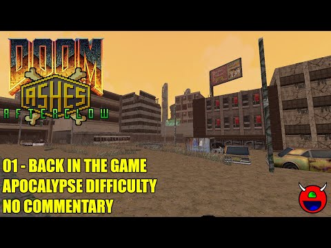 Ashes: Afterglow TC (DEMO) for Doom2 - 01 Back in the Game - Apocalypse Difficulty