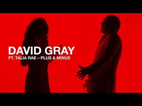 Thumbnail for DAVID GRAY ft. Talia Rae – Plus & Minus (Official Music Video) by David gray