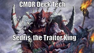 Josh's Sedris, the Traitor King CMDR Deck [EDH / Commander / Magic the Gathering]