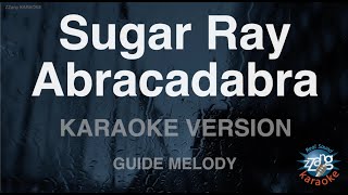 Sugar Ray-Abracadabra (Melody) (Karaoke Version)