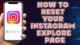 How to Reset your Instagram Explore Page | How To Reset Instagram Explore Page