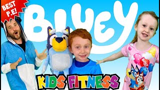Kids Workout with BLUEY! The BEST & AMAZING Fitness & P.E. Adventure!