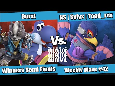 Weekly Wave #42 Winners Semi Finals - Burst (Yoshi, Wolf) vs NS | Sylyx | Toad_rex (Falco)