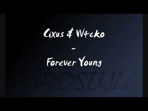 Crixus & W4cko - Forever Young