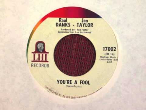 Raul Danks and Jon Taylor - You're A Fool