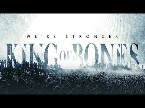 King of Bones - We're Stronger [OFFICIAL LYRIC VIDEO]
