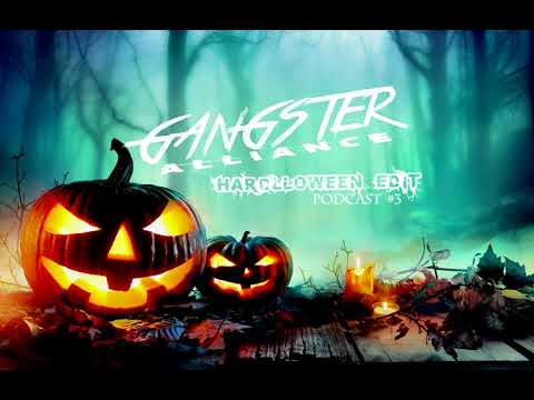 Gangster Alliance @ Podcast #3 (Hardlloween Edit)