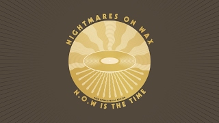 Nightmares On Wax - Burn Me Slo (feat. OC)