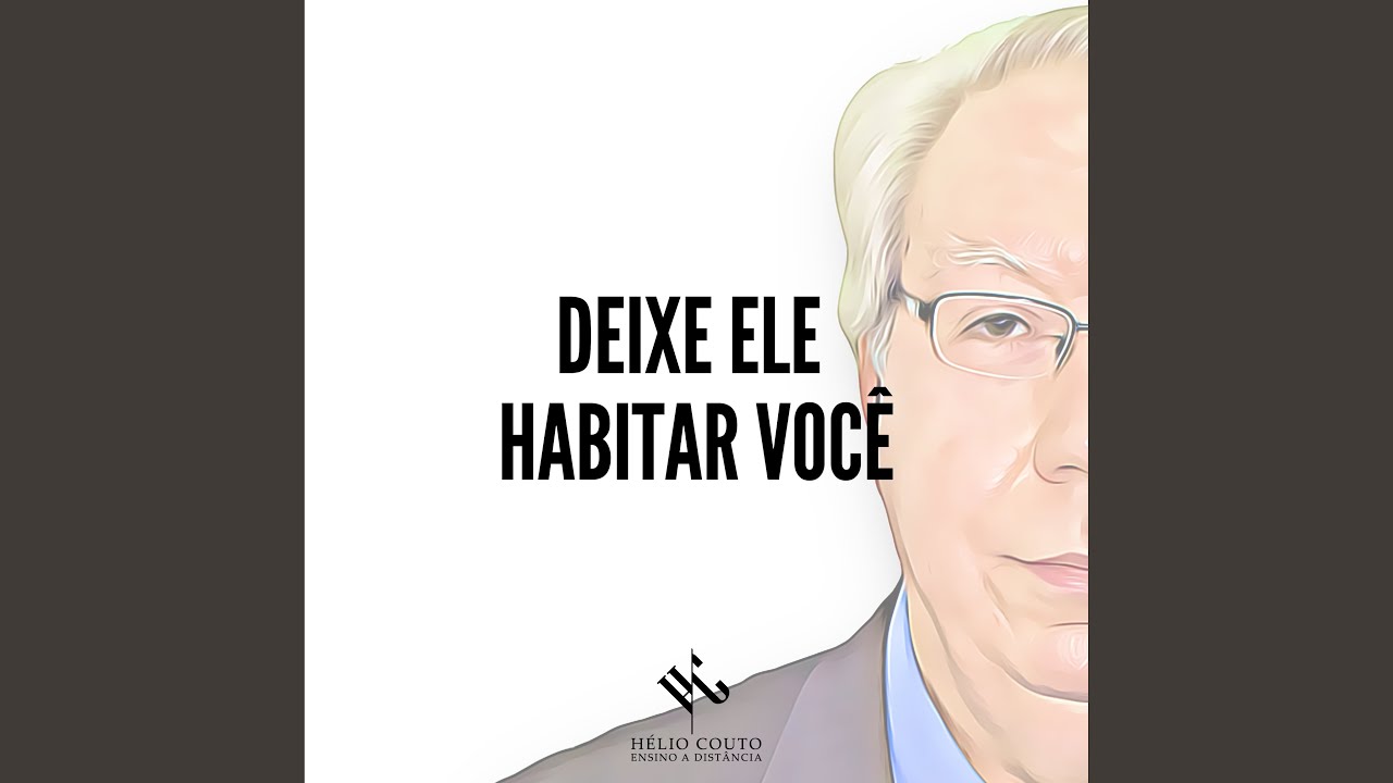 Deixe Ele Habitar Você