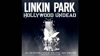 Linkin Park &amp; Hollywood Undead - All For Nothing / Hear Me Now (Mashup 2014)