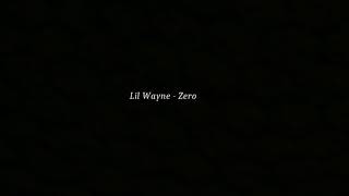 Lil Wayne - Zero (lyrics)