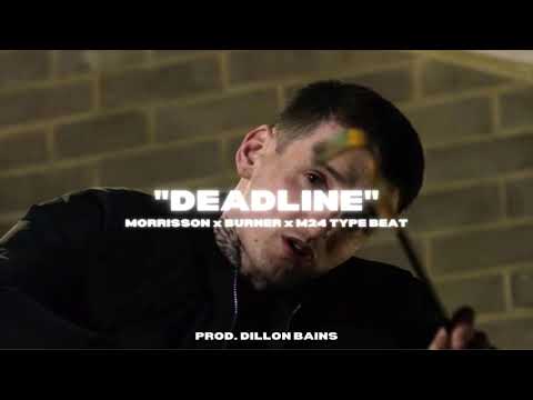 [FREE] "DEADLINE" - Morrisson x Burner x M24 Type Beat (Prod. Dillon Bains)