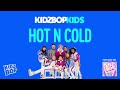 KIDZ BOP Kids- Hot N Cold (Redo Version) (Pseudo Video) [KIDZBOP ALL-TIME GREATEST HITS]