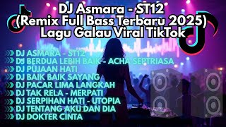 Download lagu DJ Asmara - ST12 (Remix Full Bass Terbaru 2025) | Lagu Galau Viral TikTok mp3