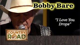 Bobby Bare &quot;I Love You Drops&quot; (written by Bill Anderson)