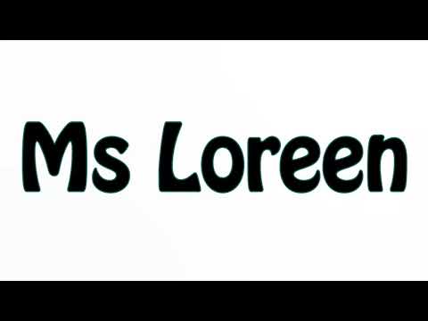 Learn How To Pronounce Ms Loreen