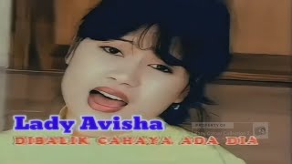 Download lagu Lady Avisha - Dibalik Cahaya Ada Dia 1996 ( Audio Not Karaoke ) mp3