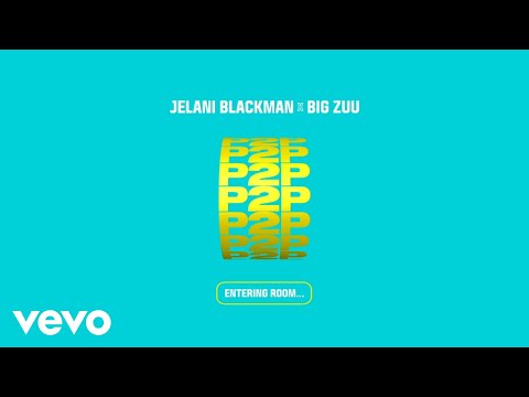 Jelani Blackman, Big Zuu - P2P (Official Video)