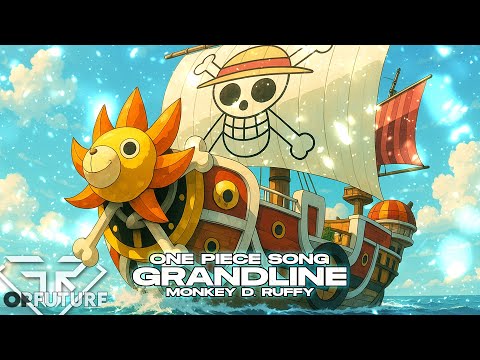 MONKEY D RUFFY RAP "Grandline" | OPFuture [ONE PIECE]